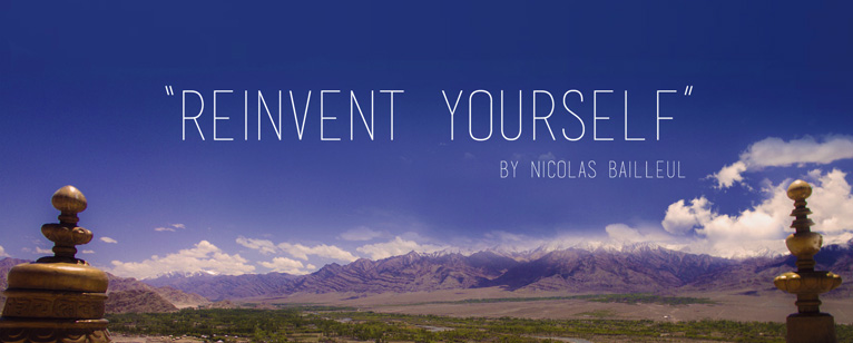 Ladakh et « Reinvent Yourself »